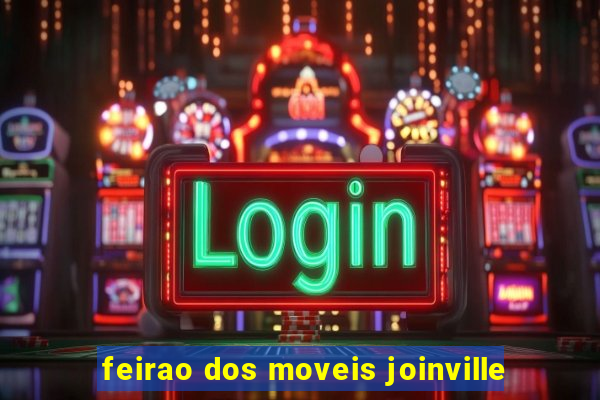 feirao dos moveis joinville